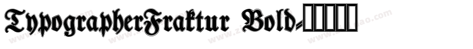 TypographerFraktur Bold字体转换